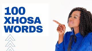 Learn Xhosa 100 Everyday & Easiest Xhosa Words  Beginner Vocabulary  Lesson 2