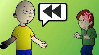 Caillou speaks backwardsGrounded