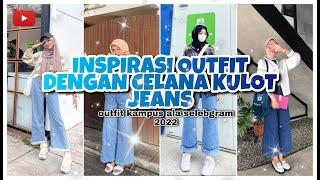 INSPIRASI OUTFIT DENGAN CELANA KULOT JEANSOutfit kampus ala selebgram 2022idealsoutfit