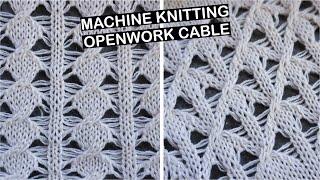 Machine knitting - openwork stitch - cables and lace