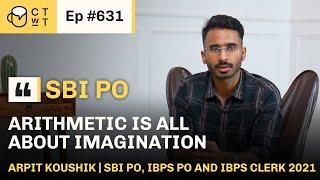 CTwT E631 - SBI PO 2021 Topper Arpit Kaushik #bankpo #bankexam #ibpspo