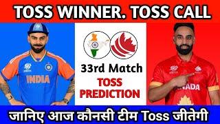 India Vs Canada today toss prediction  Who will win today World Cup toss  World Cup 33rd Match