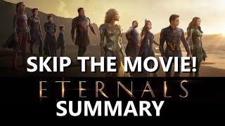 Skip the Movie Eternals Summary