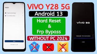 Vivo Y28 5G V2315 Hard Reset & Frp Bypass Android 13 WITHOUT PC.