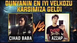 Azzap Vs CİHAD BABA  EN İYİ VELKOZ OYUNCULARI