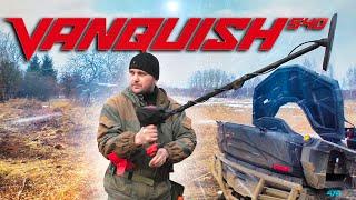 Im testing VANQUISH 540 in difficult areas.