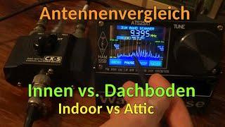 Kurzwelle Antennenvergleich ► Innenraum vs. Dachboden ► Shortwave Indoor Antenna vs. Attic