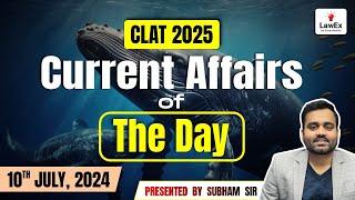 10th July CLAT 2025 Daily Current Affairs  CLAT 2025 Current Affairs #clat2025preparation #clat2025