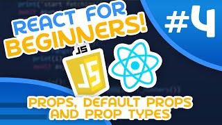React for Beginners #4 - Props Default Props and Prop Types