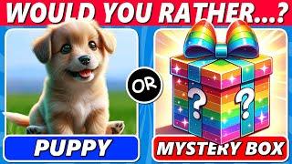 Would You Rather… New Puppy or the Mystery Box?  