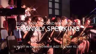 EPS Grade 12 Jazz Band - Frankly Speaking 2018 Jazz Dinner Dance