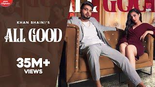 Khan Bhaini  All Good  Full Video Ikky  Tru Makers Punjabi Songs 2020  Punjabi Songs