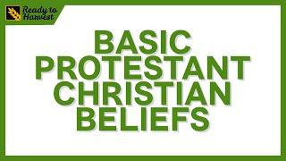 Basic Protestant Christian Beliefs