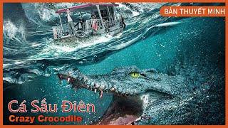 Thuyết Minh Tiếng Việt CÁ SẤU ĐIÊN Crazy Crocodile  Cuộc chiến sinh tồn với cá sấu điên