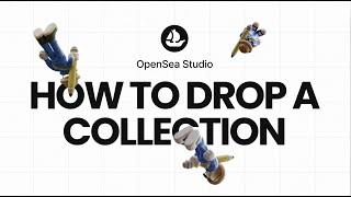 How to drop a collection using OpenSea Studio