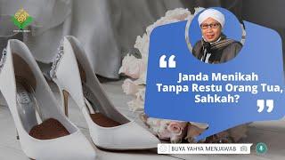 Janda Menikah Tanpa Restu Orang Tua Sahkah?  Buya Yahya Menjawab