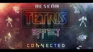 Tetris Effect Connected. Reseña. Un indispensable en tu colección.