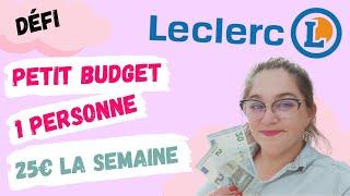Défi petit budget  25€ - 1 personne - 1 semaine - Leclerc