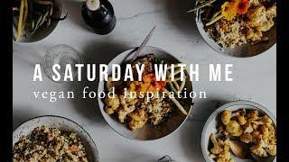 A SATURDAY WITH ME + VEGAN FOOD INSPO  Good Eatings