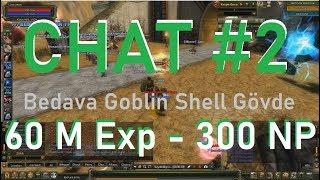 Chat #2 Guard Melverick 60 M Exp 300 NP ve Gövde Goblin Shell - Sesli Bilgiler TR