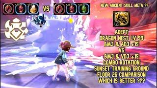 Adept BMJ & ADJ +15 VS BMJ & VDJ +15 Comparison Dragon Nest Lv 99 Sunset Training Ground F26