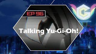 Talking Yugioh Crazy 8s Podcast EP 96 - Gaslighting 101