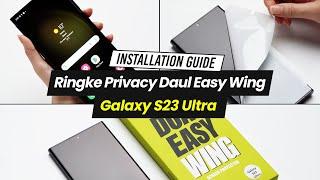 Galaxy S23 Ultra  Ringke Privacy Dual Easy Wing - Installation Guide