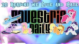 20 Reasons we Love and Hate Equestria Daily