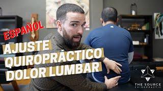 Ajuste Quiropráctico Dolor Lumbar - en Español - the Source Chiropractic