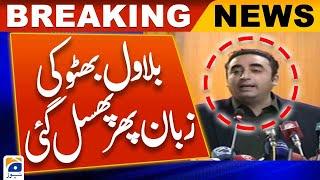 Bilawal Bhuttos tongue slipped again - Geo News