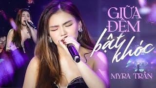 Giữa Đêm Bật Khóc - Myra Trần live at Mây Sài Gòn  Official Music Video
