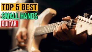 Top 5 Best Guitars for Smaller Hands Finding the Perfect Fit