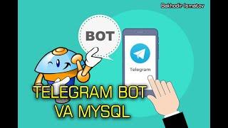 Telegram bot va malumotlar bazasi mysql - Телеграм бот ва маълумотлар базаси mysql