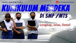 Implementasi Kurikulum Merdeka SMP dan MTs. Kurikulum Baru 2022 SMP