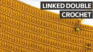 How to Crochet the Linked Double Crochet Stitch  No HOLES