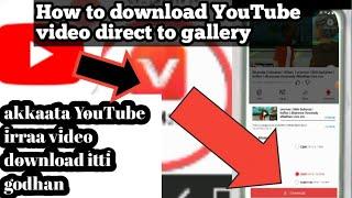 Akkaata YouTube  Irraa Video download itti godhan  How to download YouTube video #badhasmobiletv