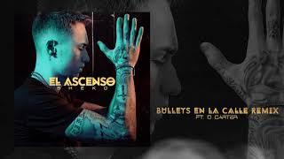 07. Bullets en la calle Remix - Sheko ft. D Carter El Ascenso Album