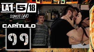 La 1-518 Somos Uno - Capítulo 99