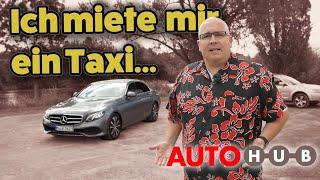 Ich miete ein Taxi - Mercedes-Benz E 200 d  Sixt-Mietwagen