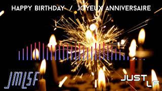 JustLF & JMLSF - Happy Birthday  Joyeux Anniversaire