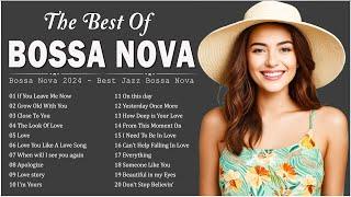 Top 100 Bossa Nova Cool Music  Best Relaxing Bossa Nova Covers 2024  New Bossa Nova Mix