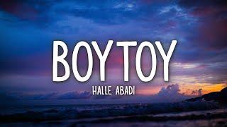 Halle Abadi - BOYTOY Lyrics