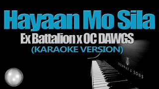 HAYAAN MO SILA   Ex Battalion x OC DAWGS KARAOKE VERSION