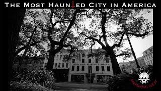 THE MOST HAUNTED CITY IN AMERICA  Savannah GA  Moon River