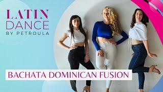 BACHATA DOMINICANA I LATIN DANCE FUSION I Petroula