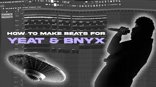 HOW TO MAKE BEATS FOR YEAT & BNYX  Fl Studio Tutorial