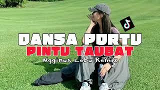 DANSA PORTU PINTU TAUBAT REMIX NGGINUS LEBU