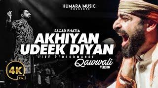Akhiyan Udeek Diyan  Sagar Wali Qawwali  Live Performance  Tribute to Ustad Nusrat Fateh Ali Khan