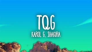 KAROL G Shakira - TQG