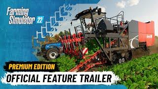 Premium Edition Feature Trailer  Farming Simulator 22